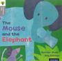 Traditional Tales - Stage 1: The Mouse and the Elephant