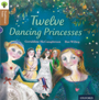 Traditional Tales - Stage 8: Twelve Dancing Princesses